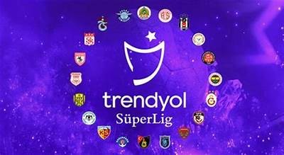 Current Standings of Trendyol Super Lig and Key Insights for Fans and Analysts