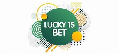 Understanding Lucky 15 Betting Strategy: Tips and Insights for Success with Buchmacher